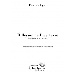 RIFLESSIONI E INCERTEZZE per clarinetto in Sib e marimba [Digitale]